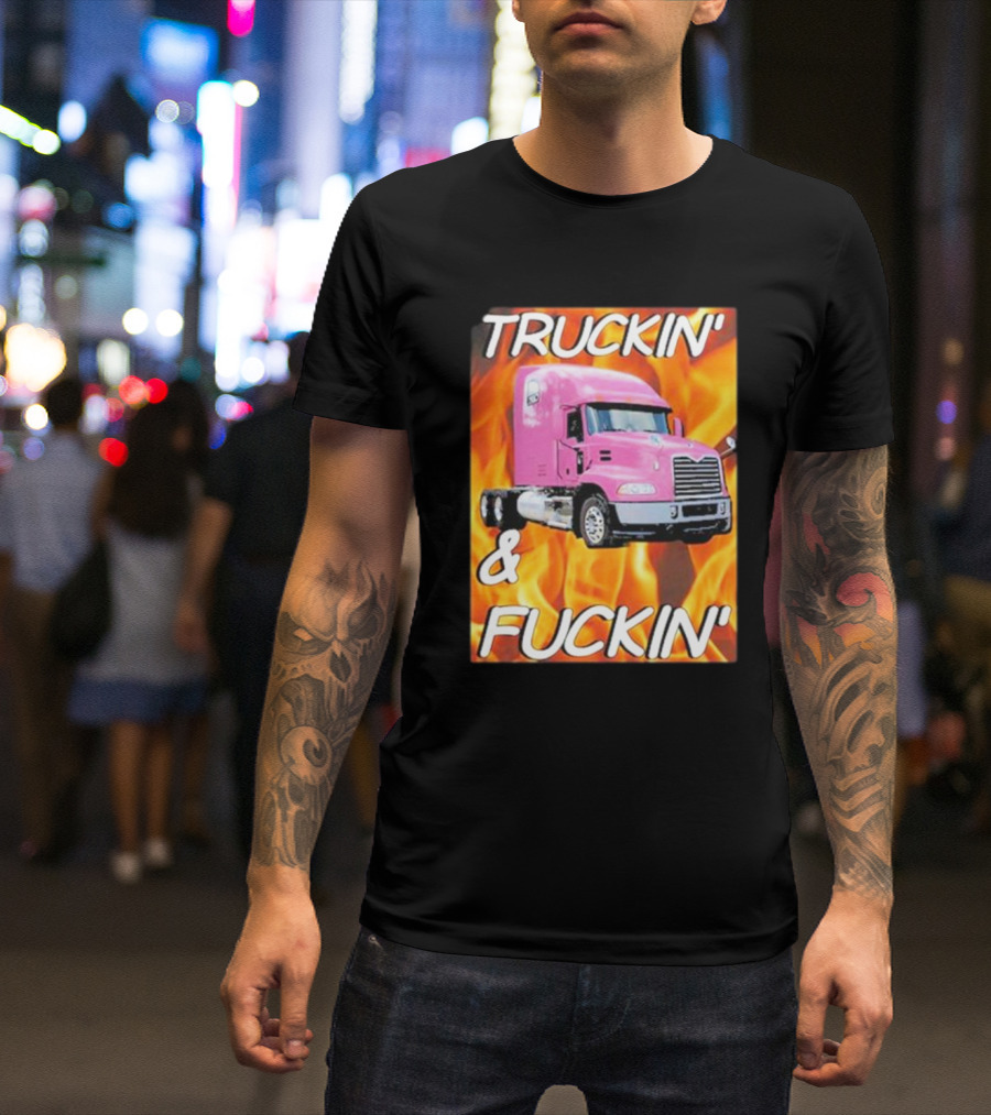 TRUCKIN' And FUCKIN' Cringeytees Truckin Cringey T-Shirt