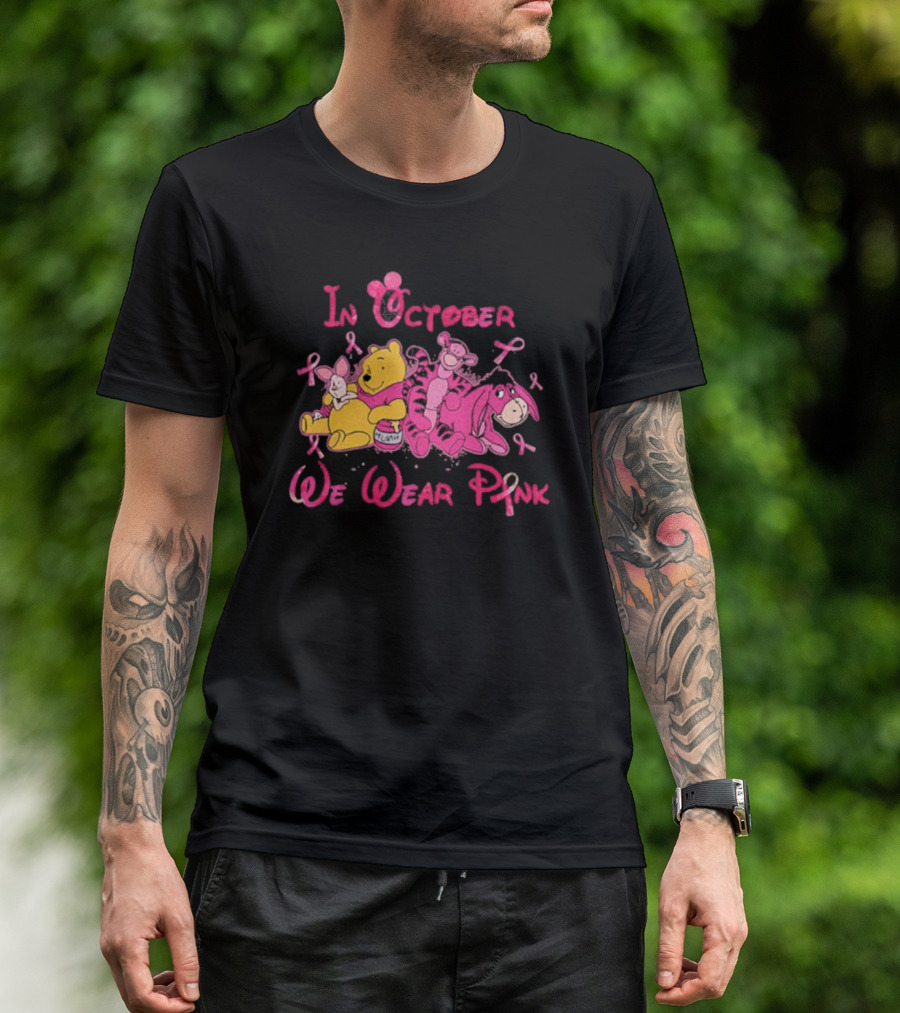 In October We Wear Pink Winnie The Pooh Eeyore Tigger Breast Cancer Awareness T-Shirt