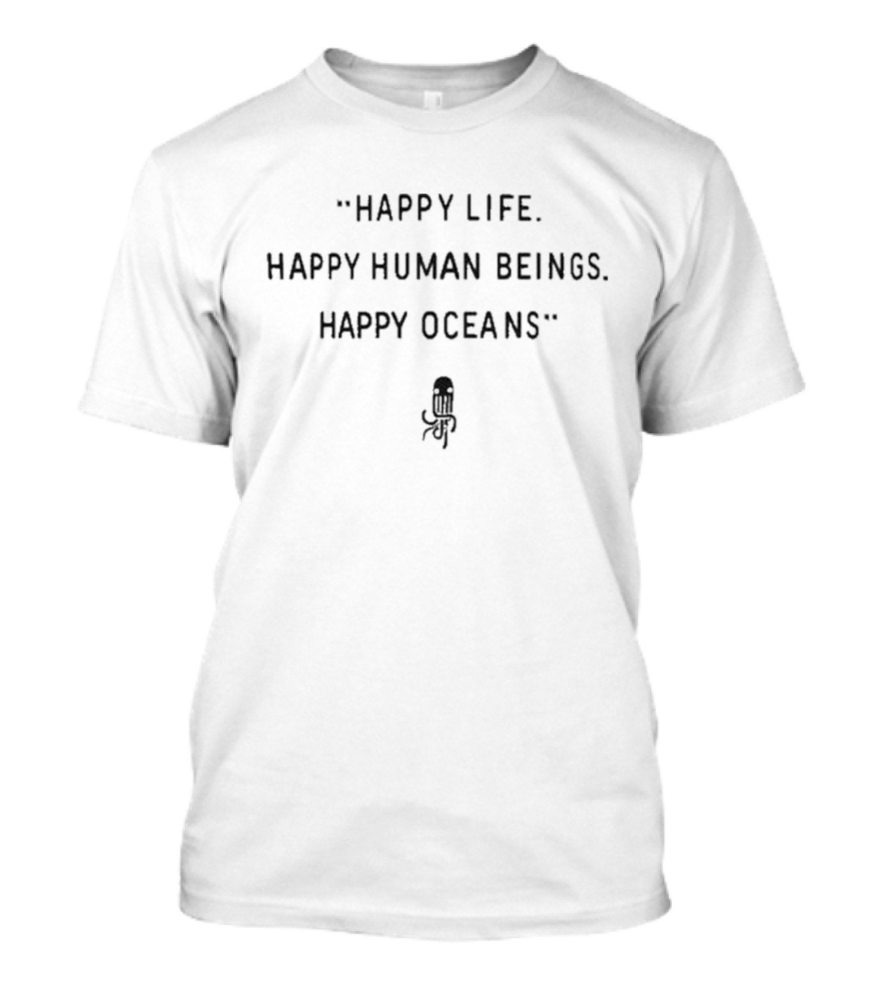 Jordana Brewster Happy Life Happy Human Beings Happy Oceans T-Shirt