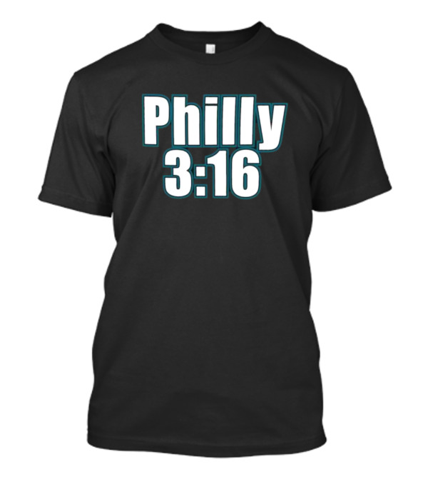 Philly 3:16 Stone Cold Steve Austin WrestleMania 40 T-Shirt