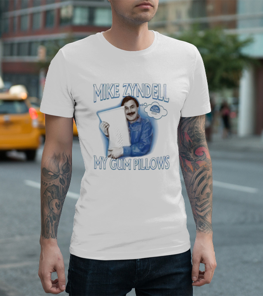 Mike Zyndell Thinking About My Gum Pillows T-Shirt