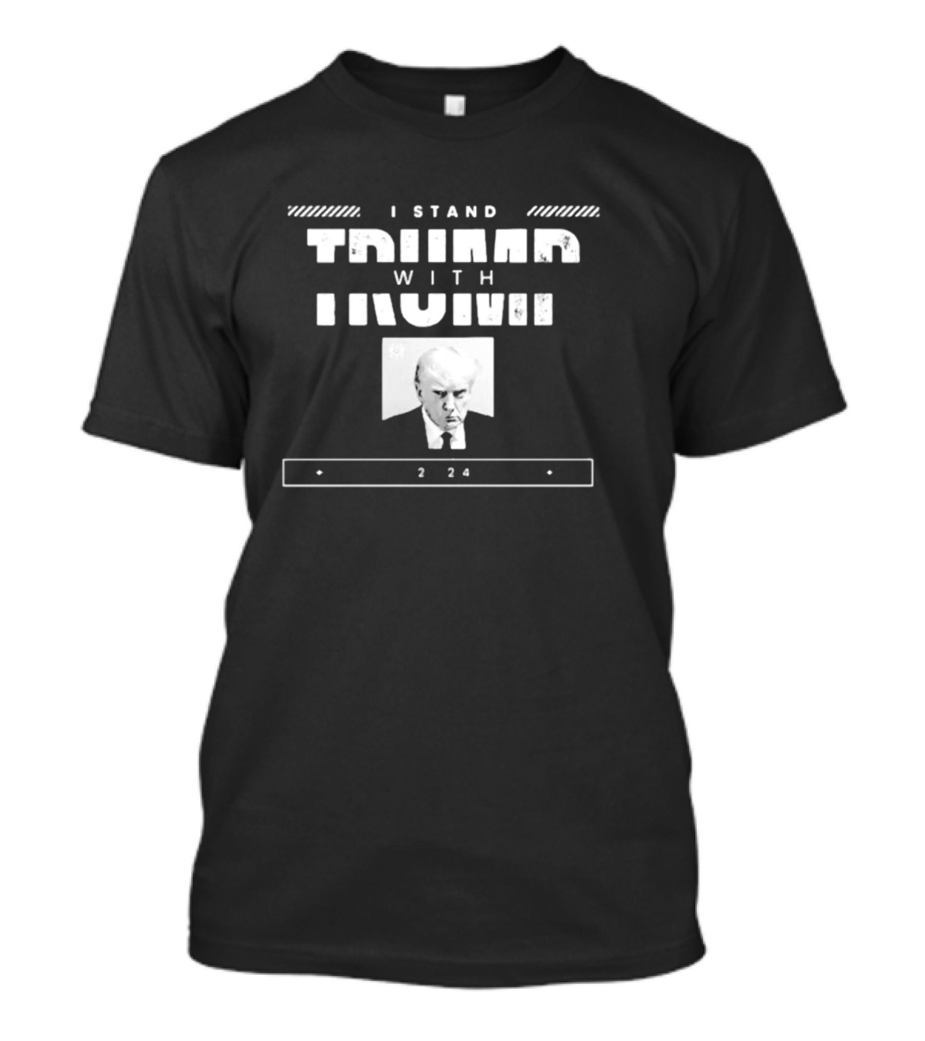 I Stand With Trump Mug Shot Trump Mugshot T-Shirt
