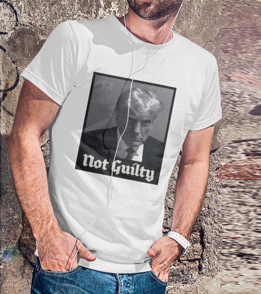 Not Guilty Trump Mug Shot Trump Mugshot T-Shirt