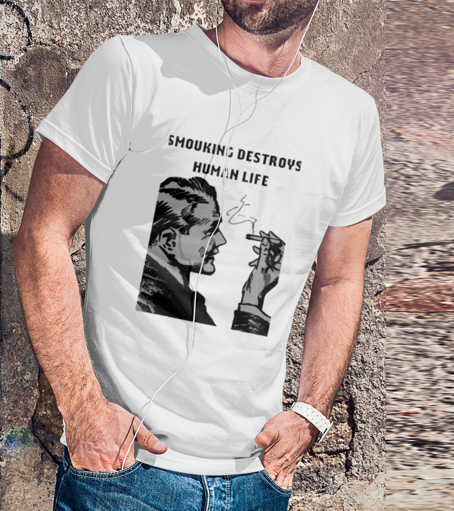 Smouking Destroys Human Life T-Shirt