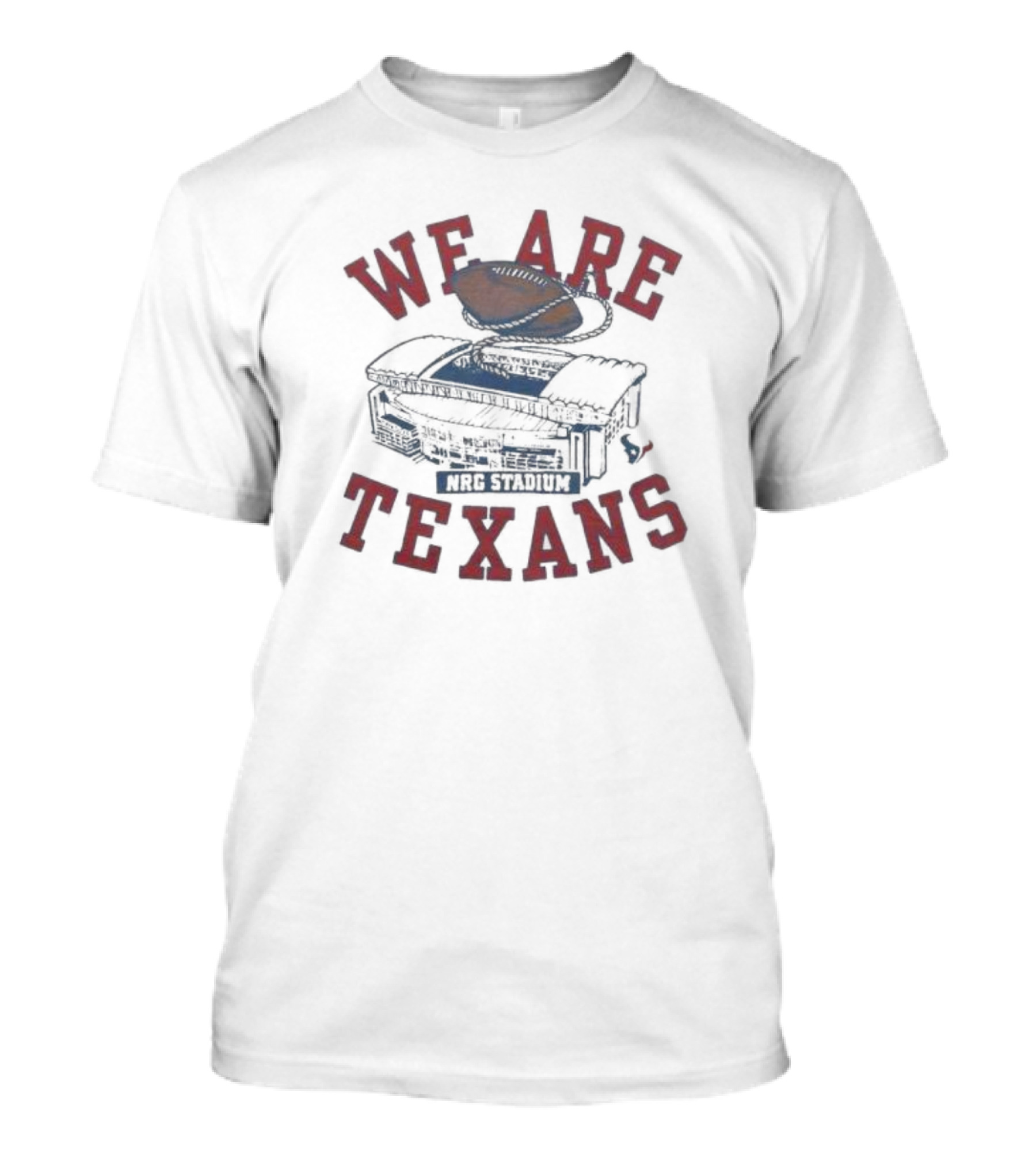 We Are Texans NRG Stadium Football T-Shirt