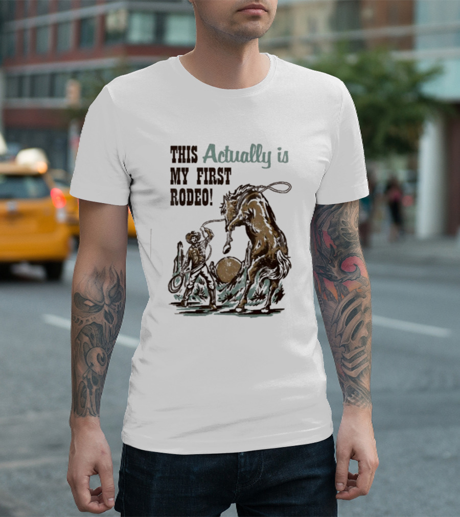 This Actually Is My First Rodeo Limited Cowboy and Horse T-Shirt