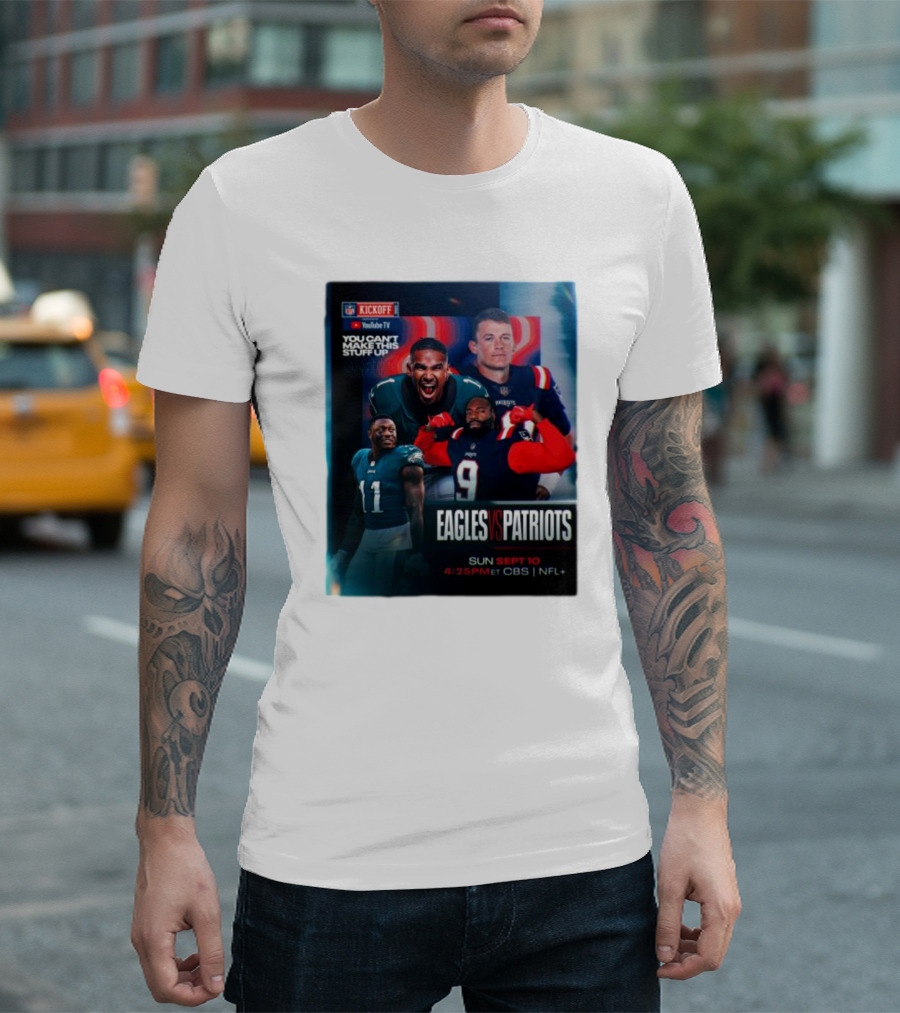 NFL Kickoff YouTube TV Eagles Vs Patriots Sun Sept 10 4:25PM ET CBS NFL Plus T-Shirt