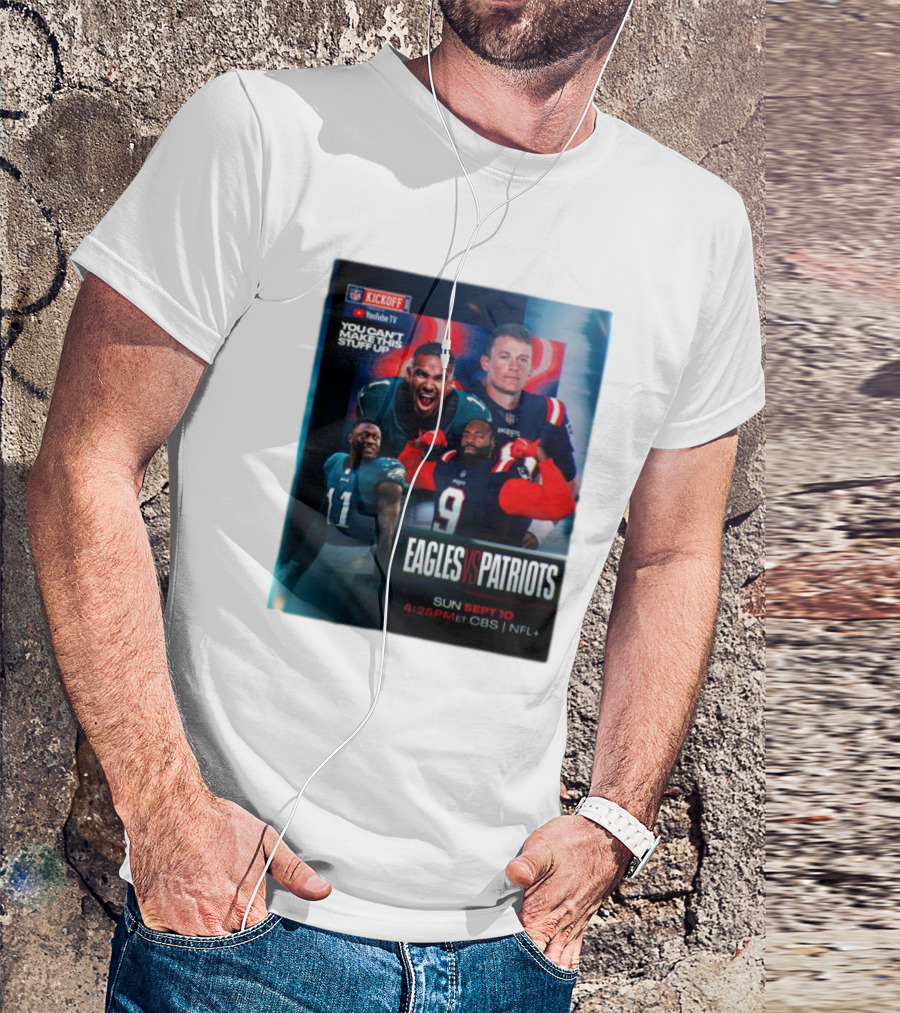 NFL Kickoff YouTube TV Eagles Vs Patriots Sun Sept 10 4:25PM ET CBS NFL Plus T-Shirt