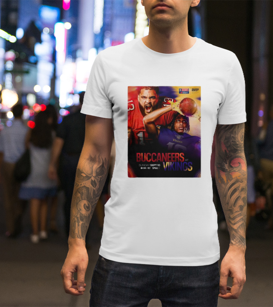 BUCCANEERS At VIKINGS Sunday SEPT 10 CBS 1PM ET T-Shirt
