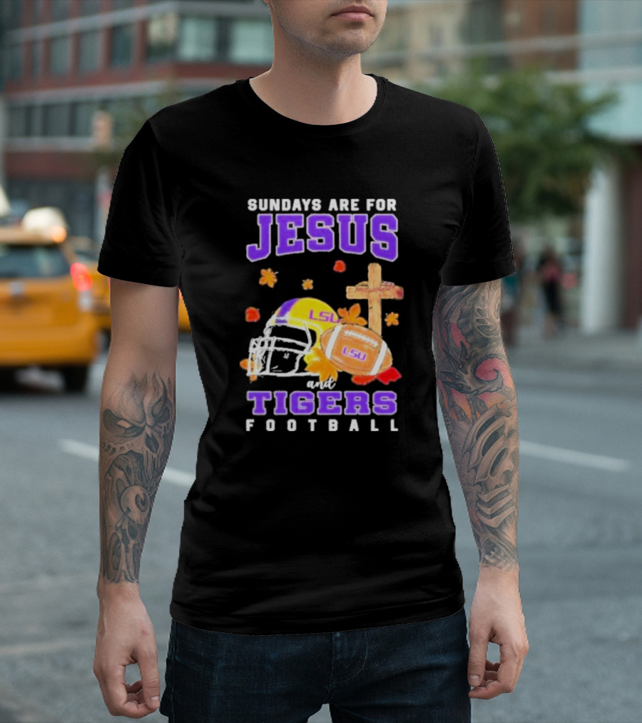 Sundays Are For Jesus And LSU Football With Helmet And Cross Iconography T-Shirt