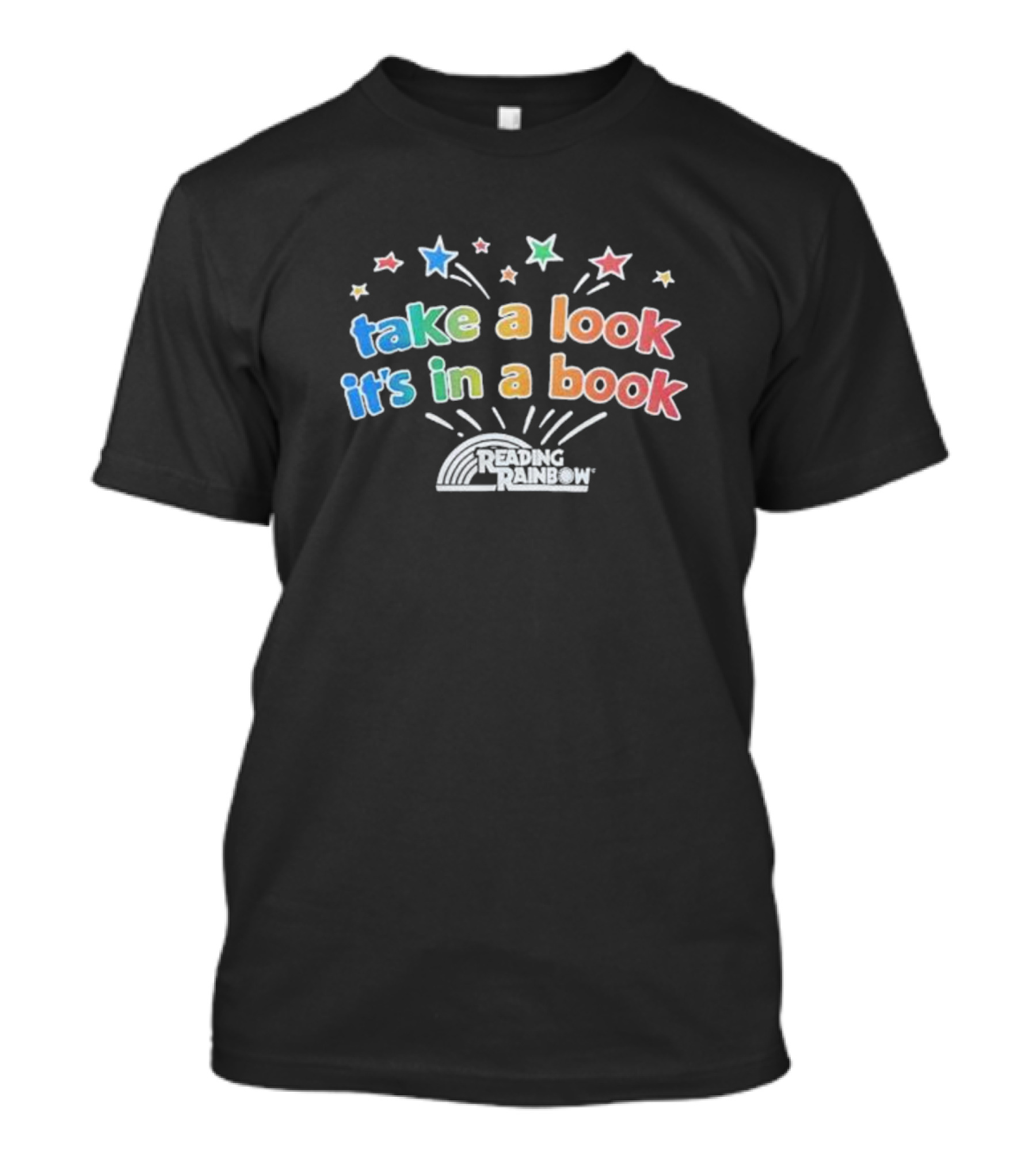 Take A Look It’s In A Book Reading Rainbow Colorful Starburst T-Shirt