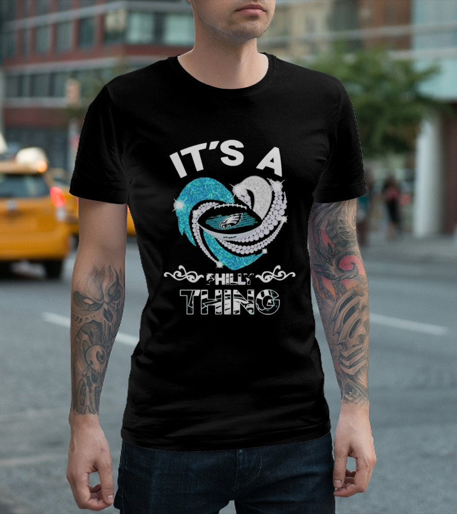 IT’S A Philly Thing Eagles Heart Shape T-Shirt