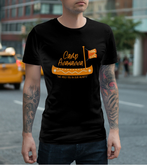 Camp Anawanna We Hold You In Our Hearts Funny TV Show Old Navy T-Shirt