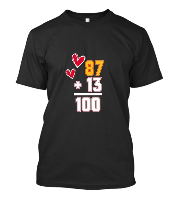87 + 13 = 100 Love Hearts T-Shirt
