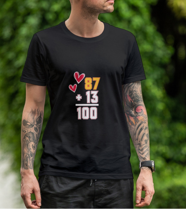 87 + 13 = 100 Love Hearts T-Shirt