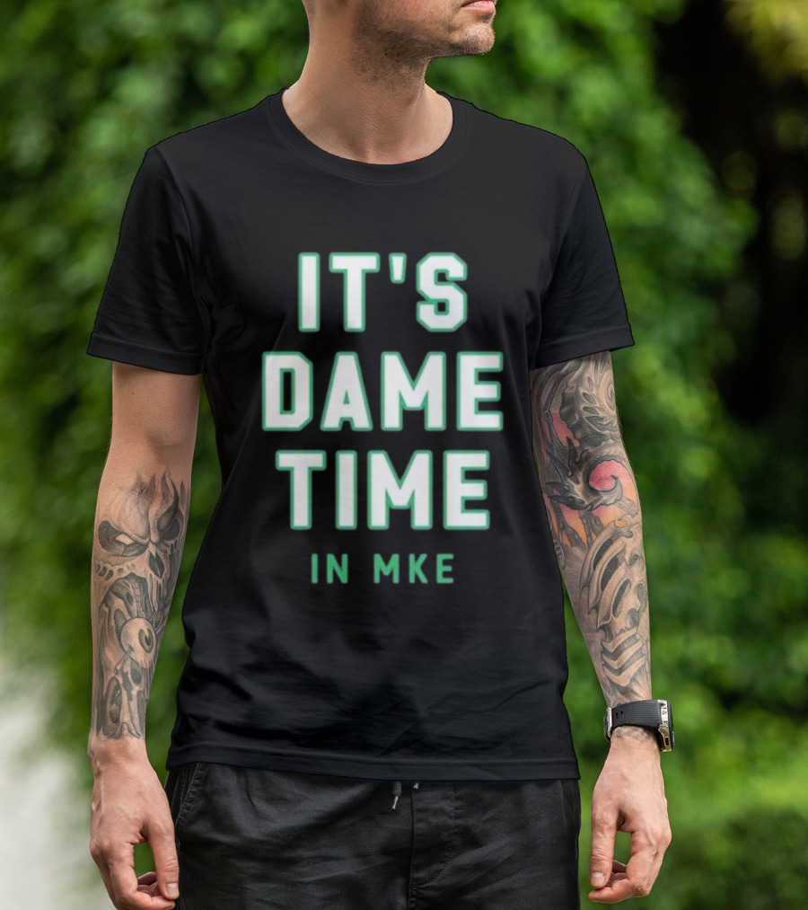Wisconsin Clothing Merch It's Dame Time In MKE T-Shirt