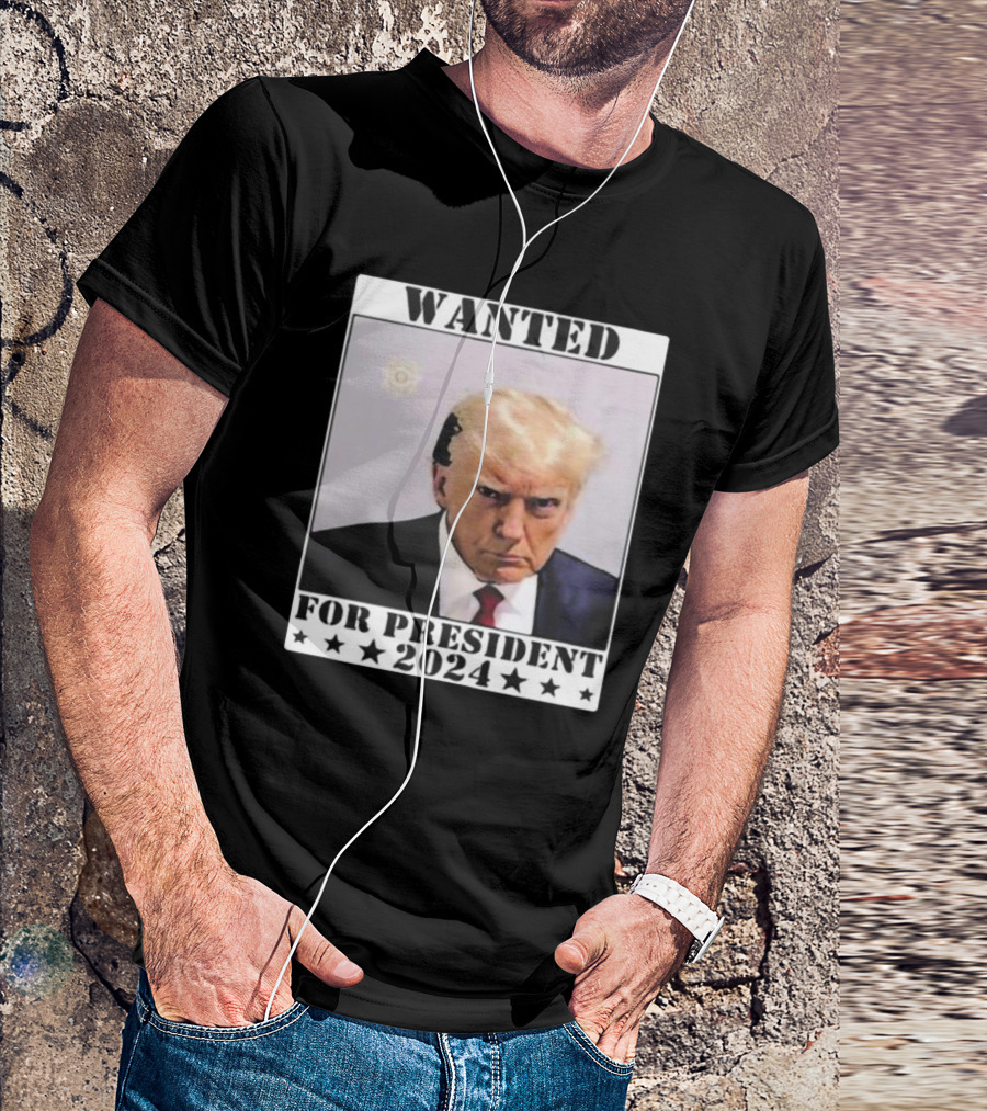 Wanted Donald Trump 2024 For President Never Surrender T-Shirt