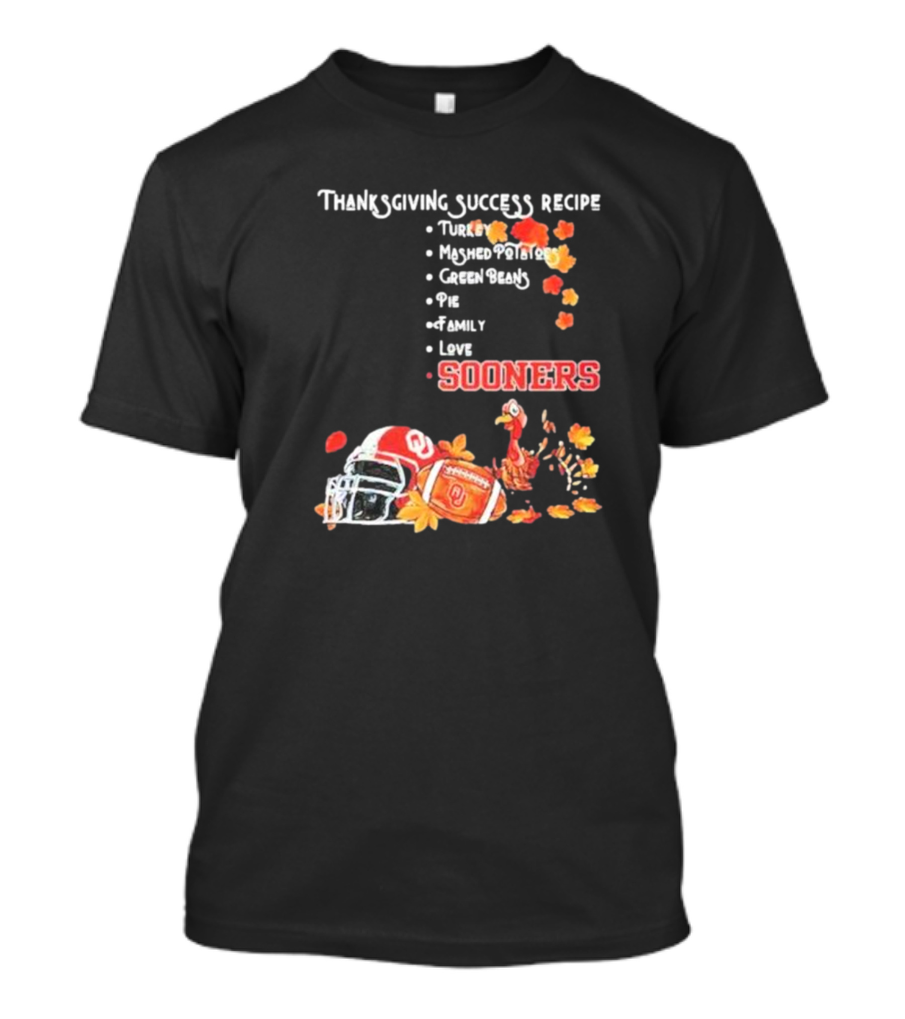 Thanksgiving Success Recipe Oklahoma Sooners Football Turkey Family Love T-Shirt
