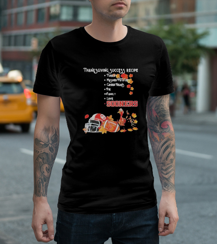 Thanksgiving Success Recipe Oklahoma Sooners Football Turkey Family Love T-Shirt