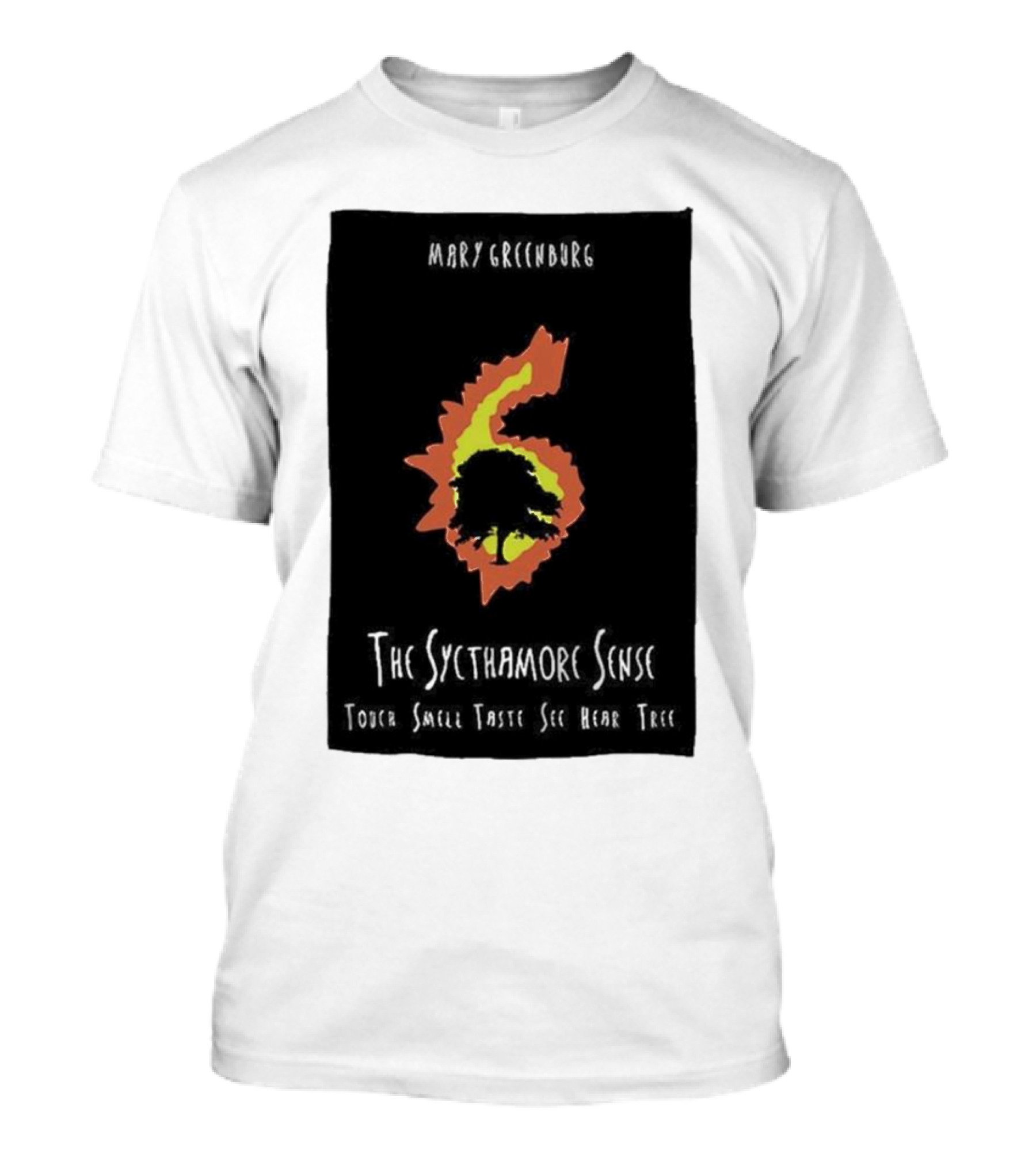Mary Greentree The Sycamore Sense Touch Smell Taste See Hear Tree T-Shirt
