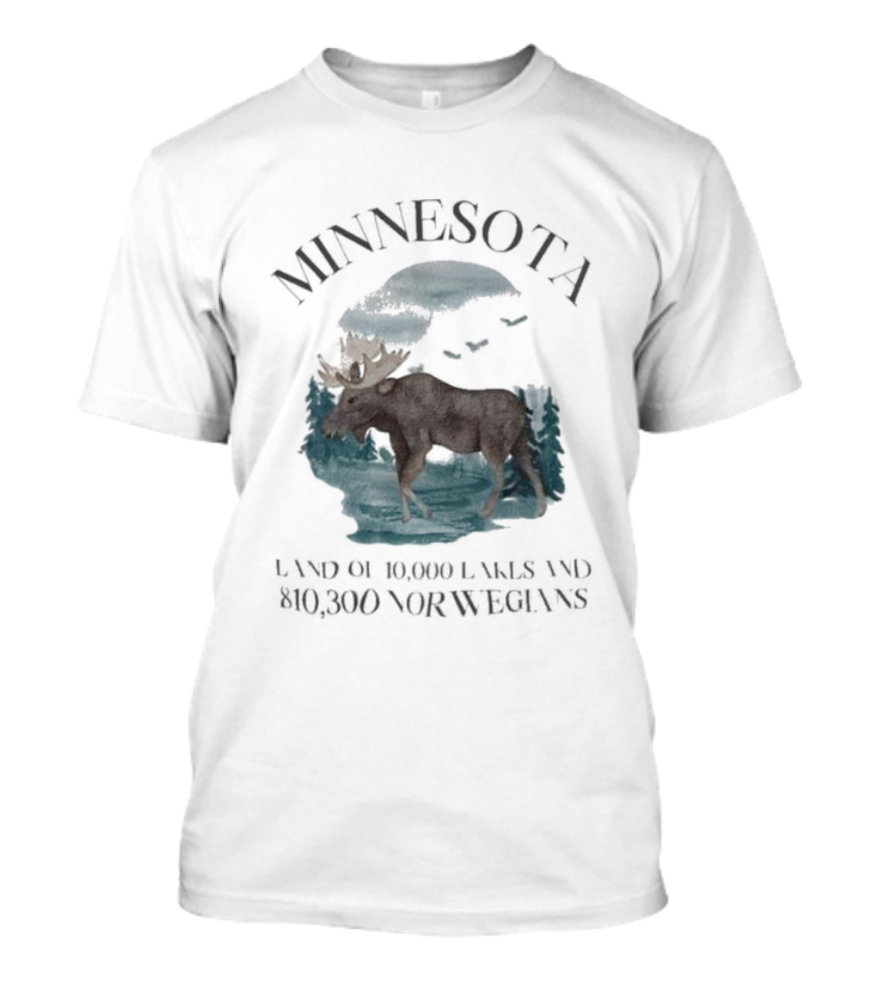 Minnesota Land Of 10000 Lakes And 10000 Norwegians T-Shirt