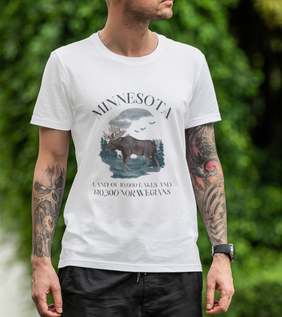Minnesota Land Of 10000 Lakes And 10000 Norwegians T-Shirt