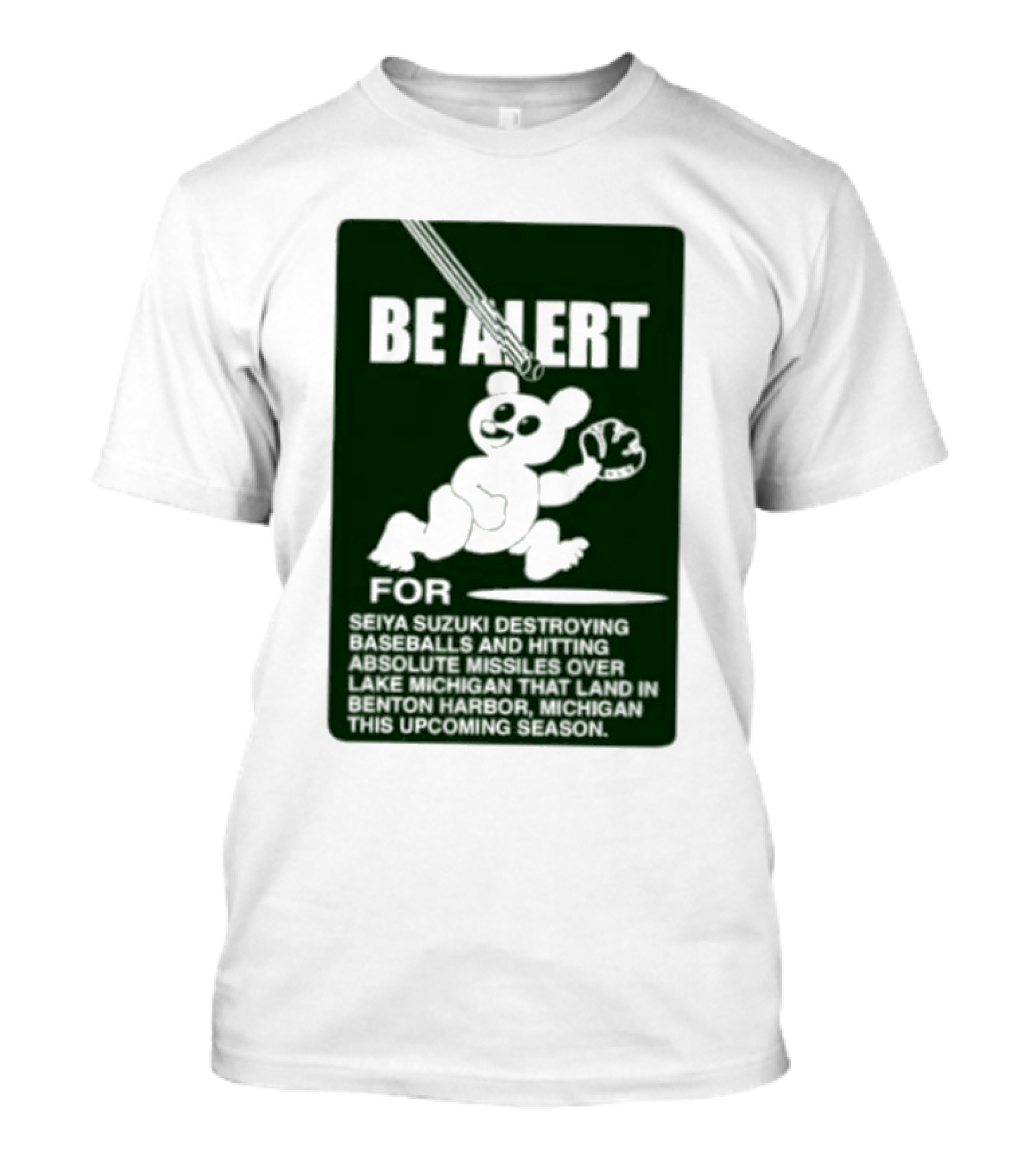 Be Alert For Seiya Suzuki Destroying Baseballs And Hitting Absolute Missiles Over Lake Michigan That Land In Benton Harbor Michigan This Upcoming Season T-Shirt