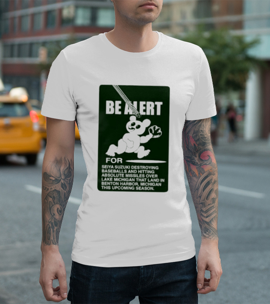 Be Alert For Seiya Suzuki Destroying Baseballs And Hitting Absolute Missiles Over Lake Michigan That Land In Benton Harbor Michigan This Upcoming Season T-Shirt