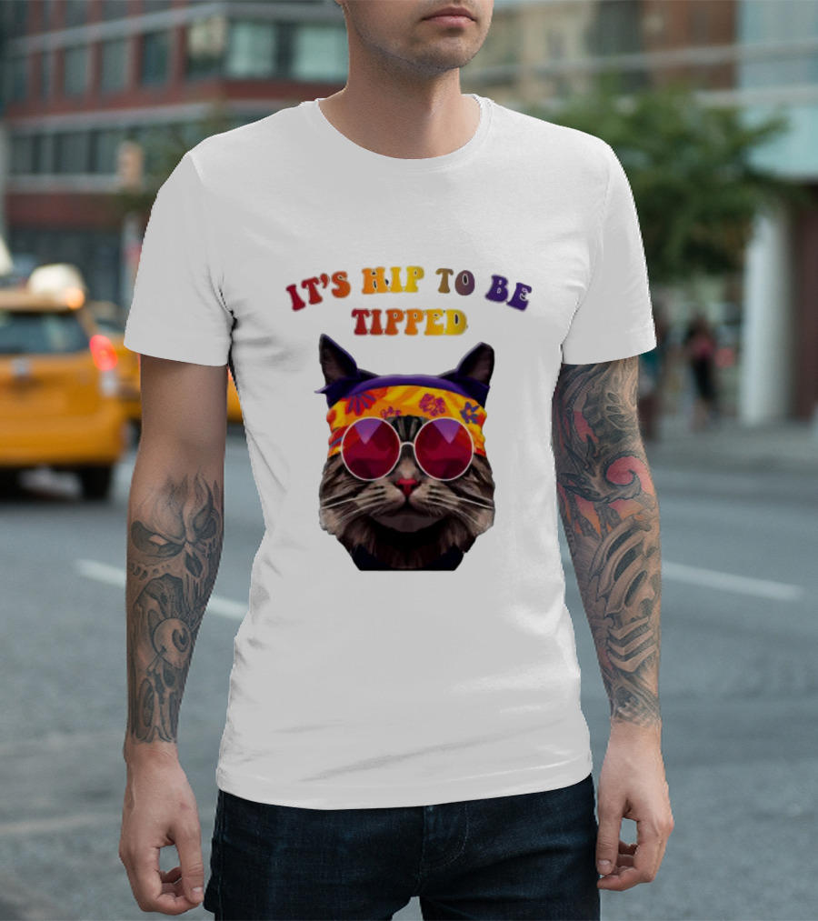 IT’S HIP TO BE TIPPED Cat Wearing Sunglasses and Colorful Headband T-Shirt