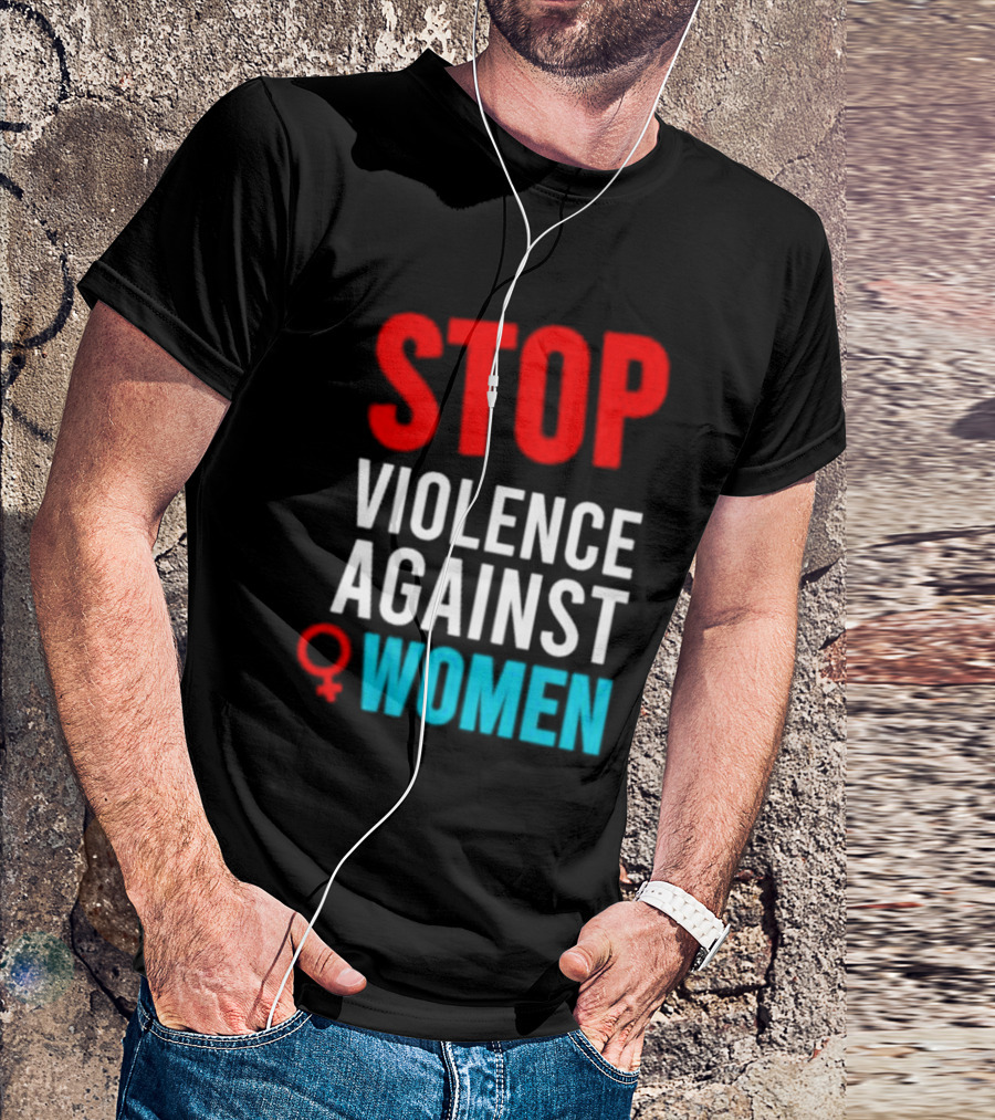 STOP VIOLENCE AGAINST WOMEN T-Shirt
