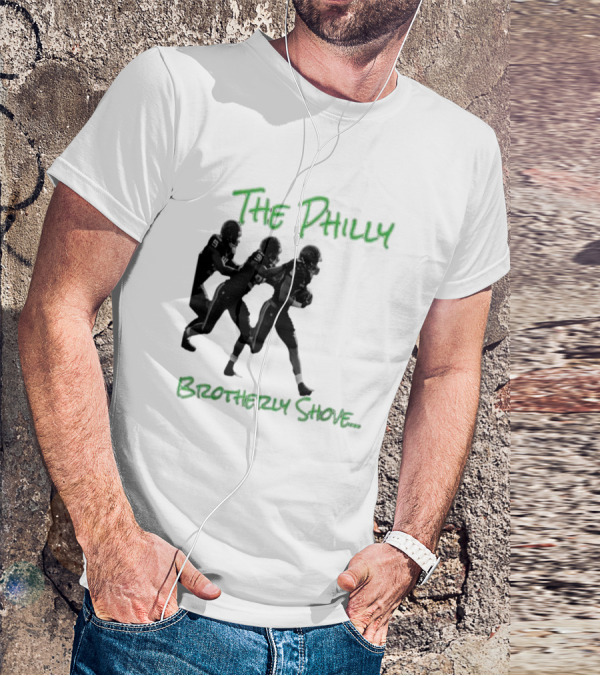 The Philly Brotherly Shove Football Play Tribute Philadelphia Sports T-Shirt