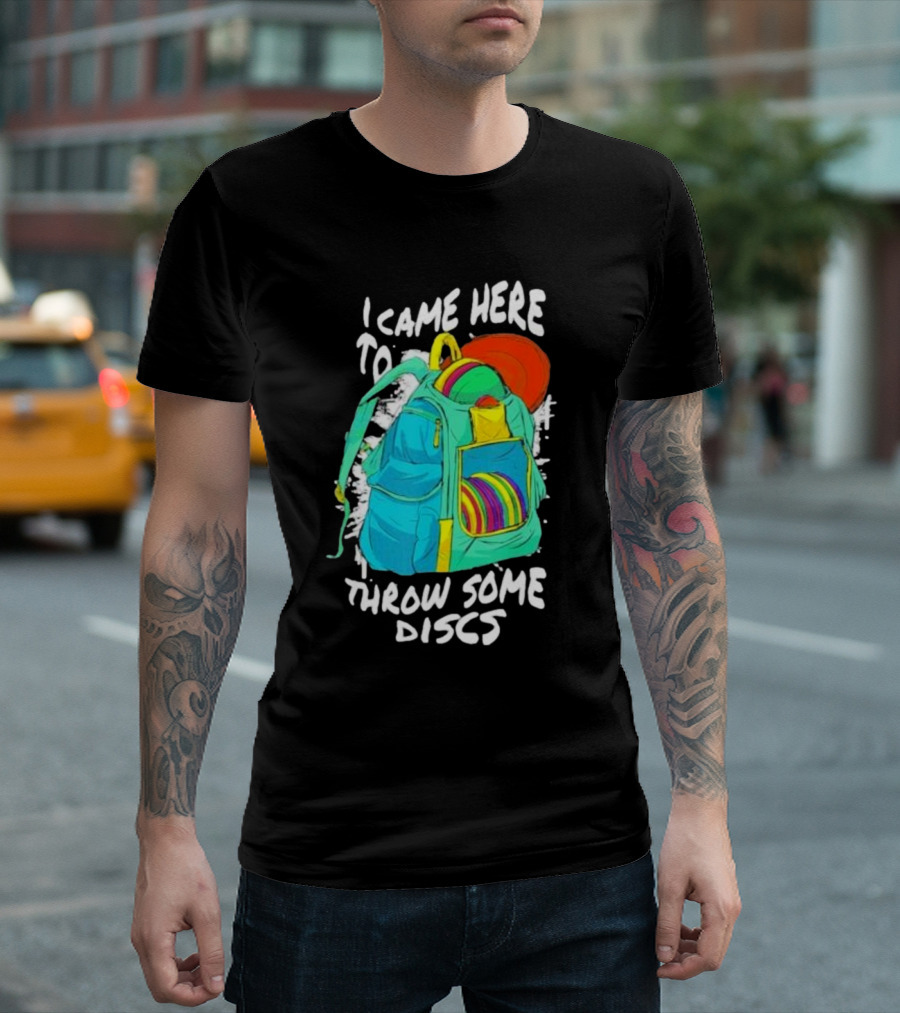I Came Here To Throw Some Discs Colorful Backpack and Discs T-Shirt