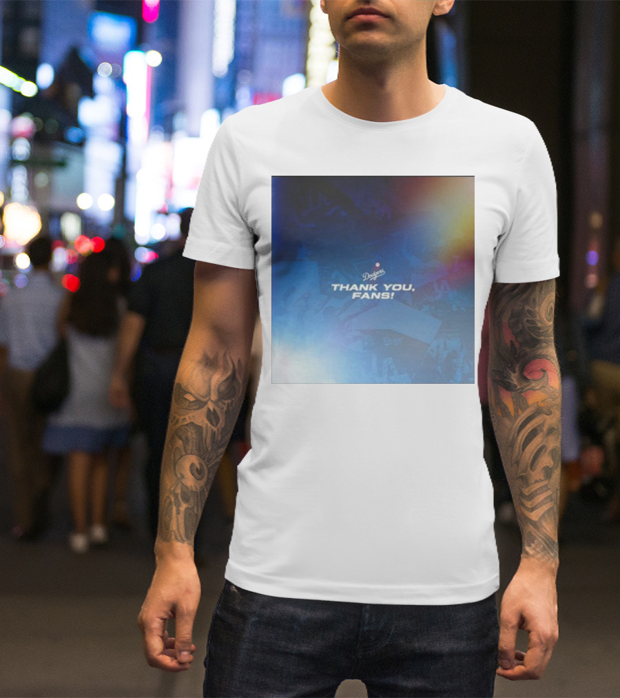 Thank You Dodgers Fans Dodgers Thank You Fans Dodgers T-Shirt