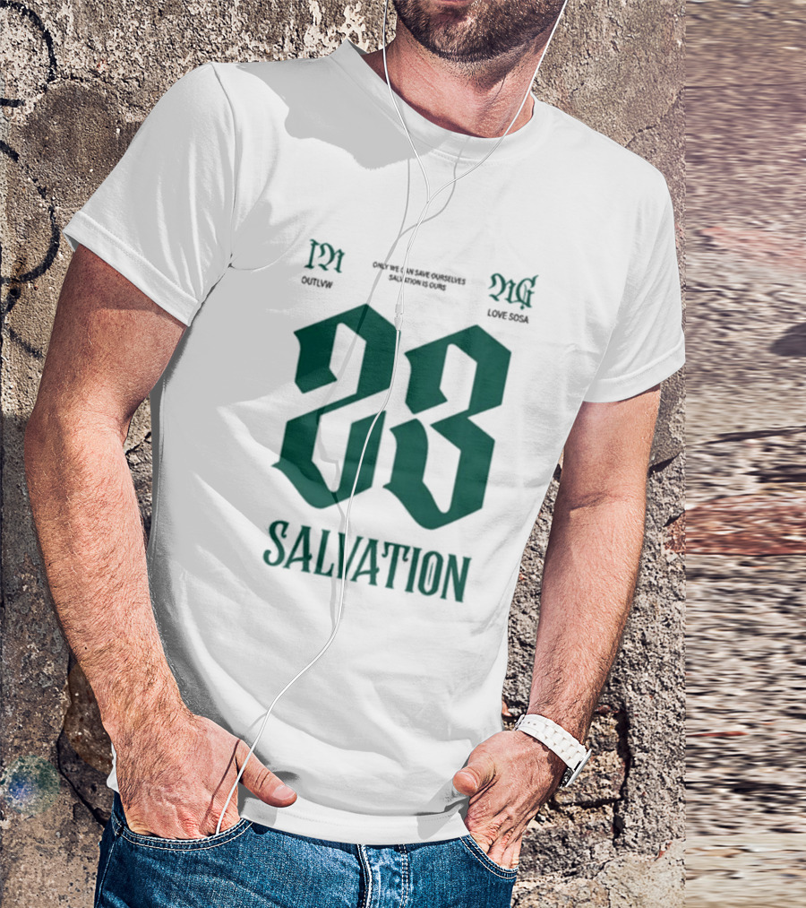 Sosa Love Sosa X Outlvw 23 Salvation Only We Can Save Ourselves T-Shirt
