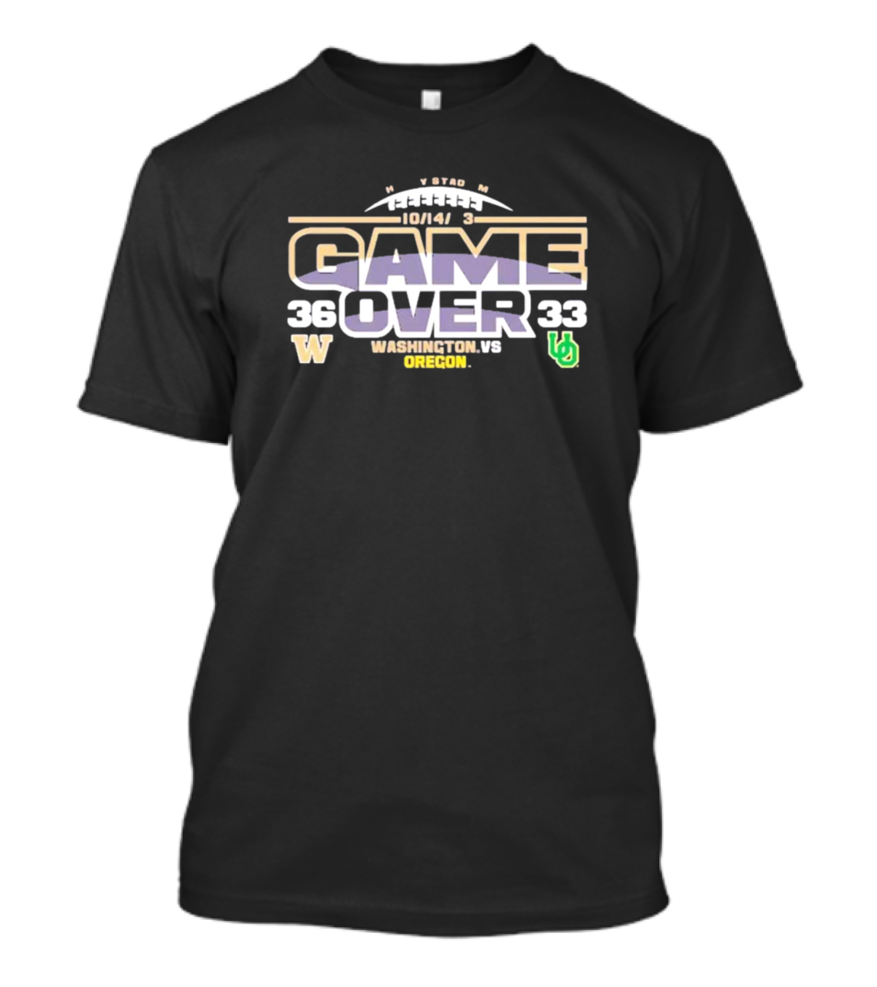 Washington Vs. Oregon 10/14/23 Game Over 36-33 T-Shirt