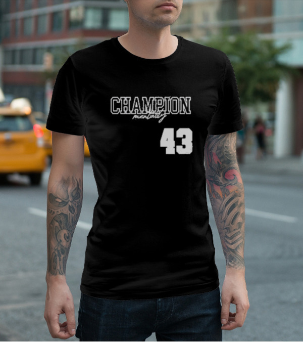 Champion Mentality 43 T-Shirt
