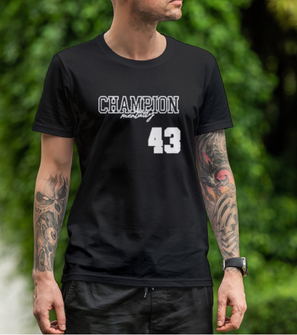 Champion Mentality 43 T-Shirt