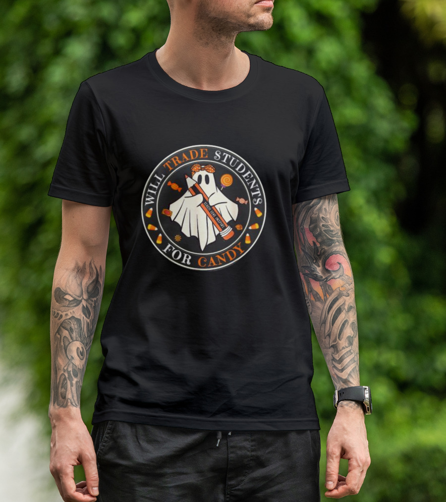 Will Trade Students For Candy Teacher Halloween Ghost Candy Corn T-Shirt