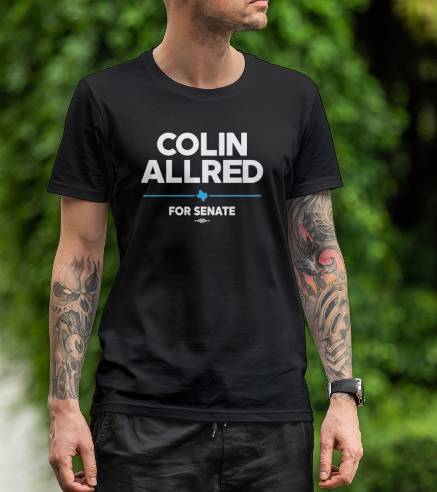 Colin Allred For Senate Texas Campaign T-Shirt