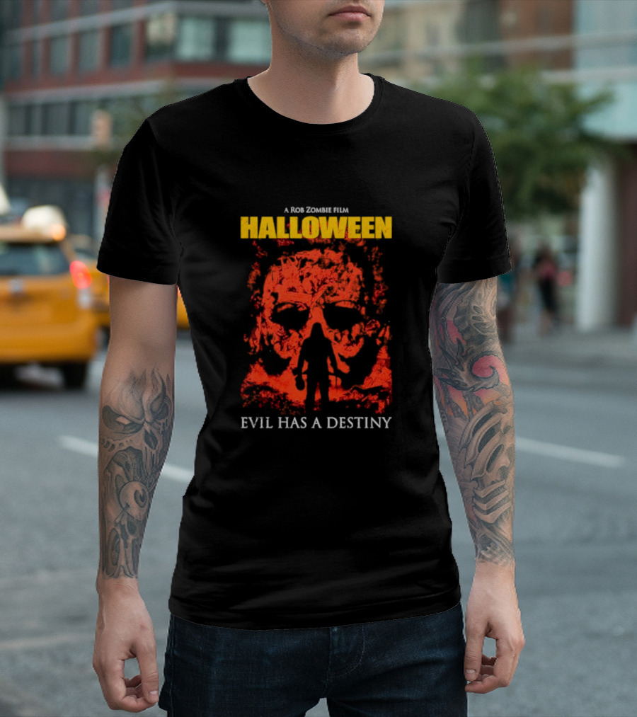 A Rob Zombie Film Halloween Michael Myers Evil Has A Destiny T-Shirt