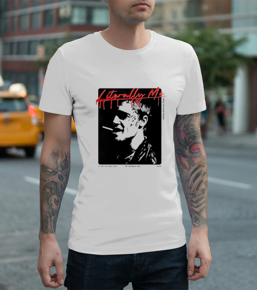 Literally Me Tyler Durden Fight Club Smoker肖 T-Shirt