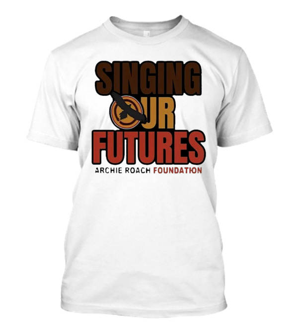 Singing Our Futures Archie Roach Foundation Ausmusic Bird T-Shirt