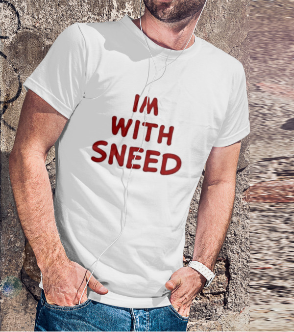 I'm With Sneed T-Shirt