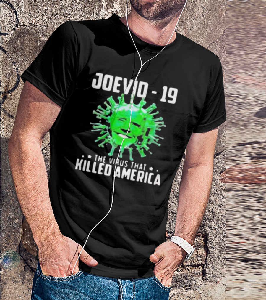 JOEVID-19 The Virus That Killed America T-Shirt