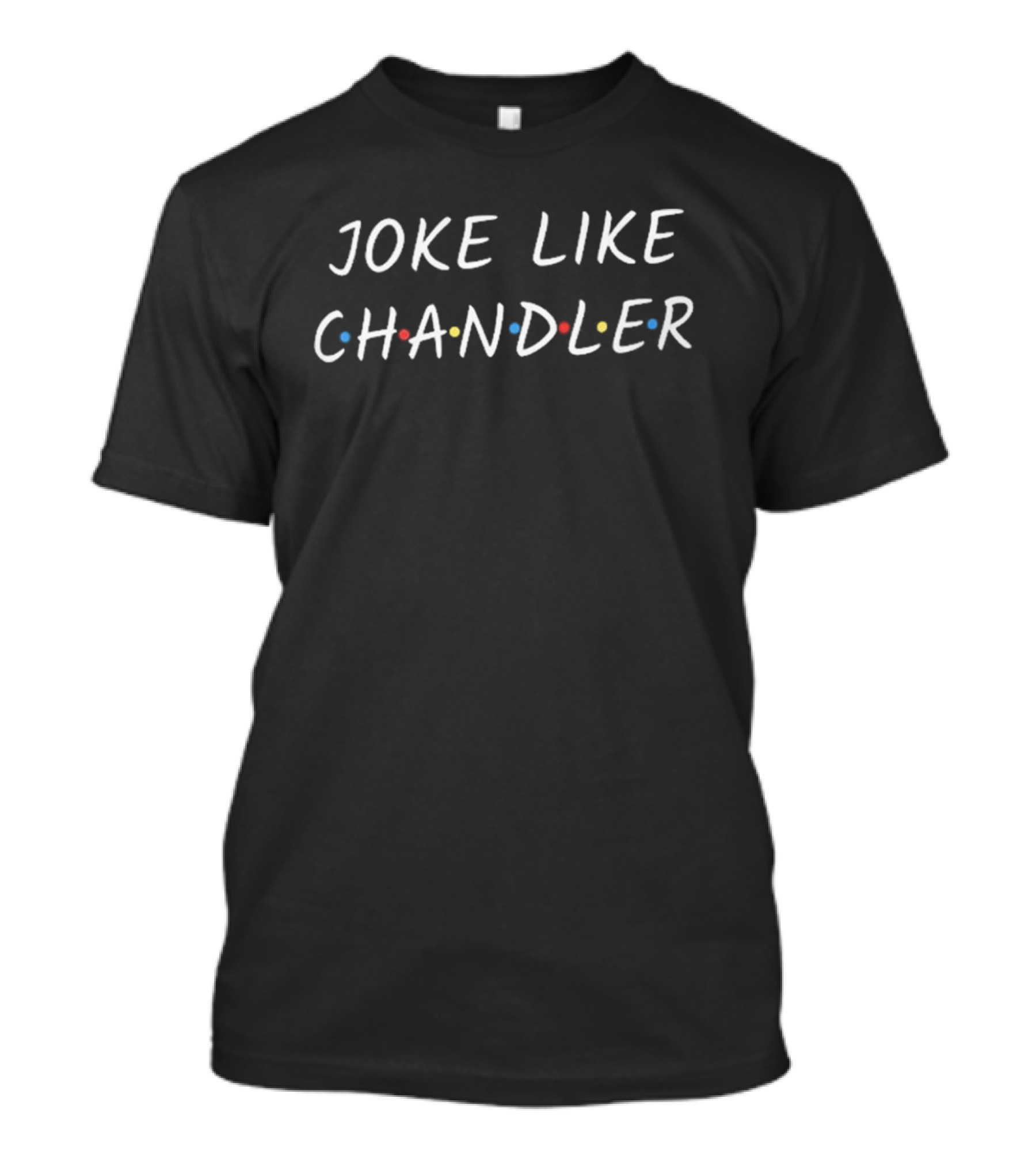 Matthew Perry Joke Like Chandler Vaccinations T-Shirt