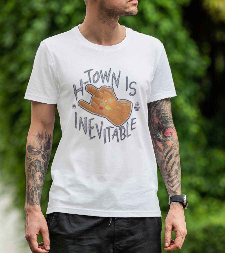 H-town Is Inevitable Infinity Gauntlet Hand Gesture T-Shirt
