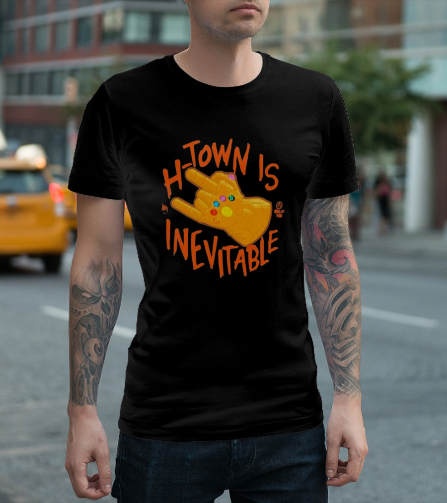H-Town Is Inevitable Infinity Gauntlet Apollohou T-Shirt