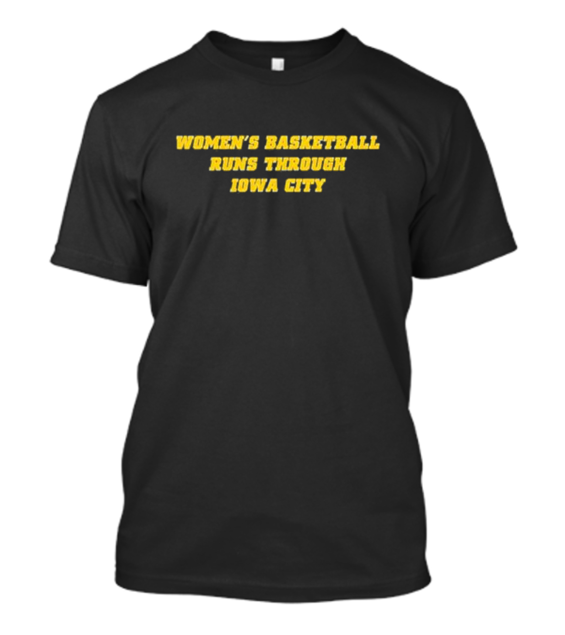 Women’s Basketball Dominates In Iowa City Activities And Events T-Shirt