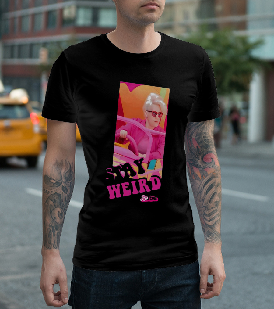 Stay Weird Barbie T-Shirt