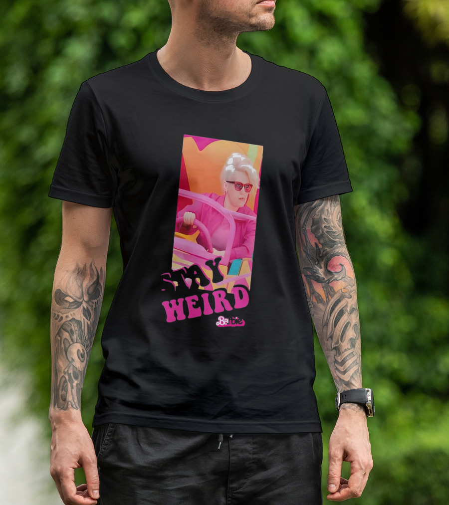 Stay Weird Barbie T-Shirt
